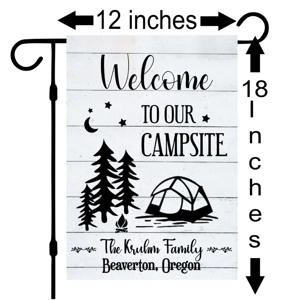 Camping Garden Flag for Campsite - Custom outdoor campsite decoration sign - Personalized Welcome to our Campsite gift for camper - Decor for RV and trailer, Retirement Gift