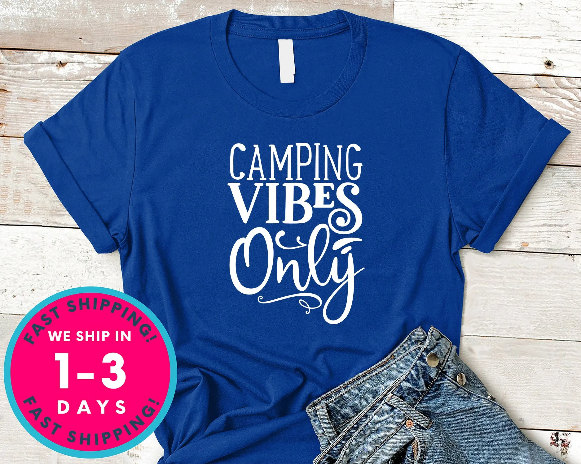 Camping Vibes Only