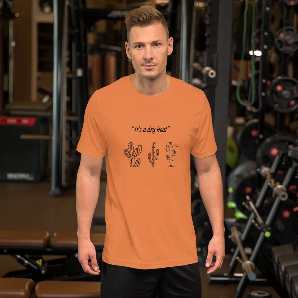 Dry Heat T-Shirt